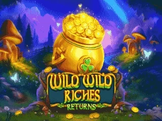 Wild Wild Riches Returns